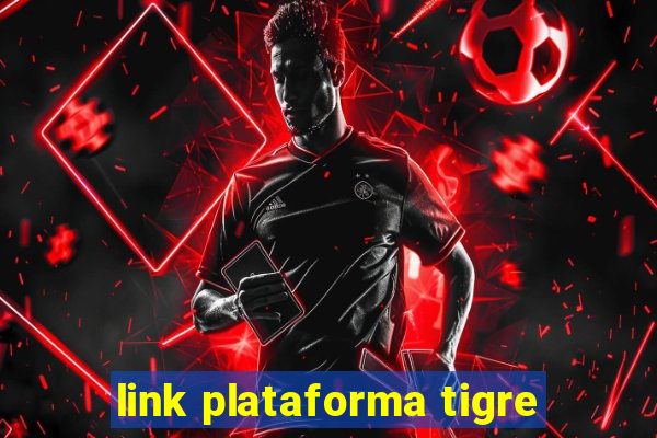 link plataforma tigre